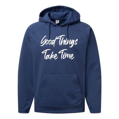 Good Things Take Time Performance Fleece Hoodie