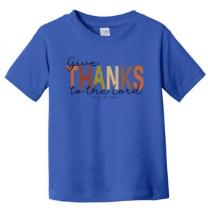 Give Thank To The Lord Thanksgiving Quote Meaningful Gift Toddler T-Shirt