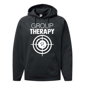 Group Therapy Target Practice Shooting Range Humor Gun Lover Performance Fleece Hoodie