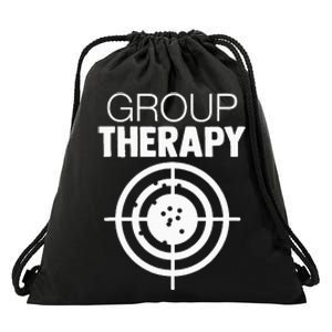 Group Therapy Target Practice Shooting Range Humor Gun Lover Drawstring Bag