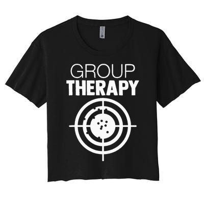 Group Therapy Target Practice Shooting Range Humor Gun Lover Women's Crop Top Tee