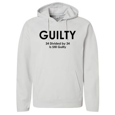 Guilty Trump Trump 34 Divided By 34 Trial 2024 Election Performance Fleece Hoodie