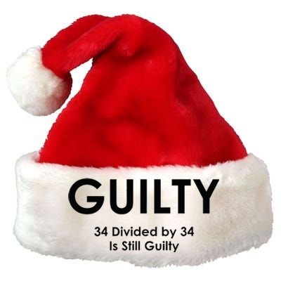 Guilty Trump Trump 34 Divided By 34 Trial 2024 Election Premium Christmas Santa Hat