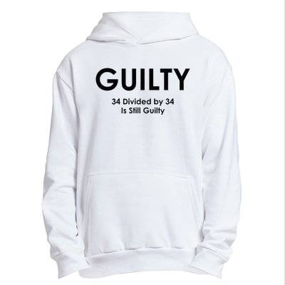 Guilty Trump Trump 34 Divided By 34 Trial 2024 Election Urban Pullover Hoodie