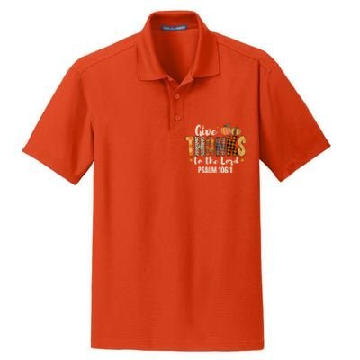 Give Thanks To The Lord Thanksgiving Fall Christian Cute Gift Dry Zone Grid Polo