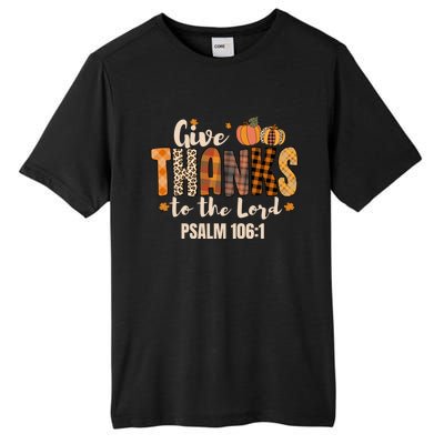 Give Thanks To The Lord Thanksgiving Fall Christian Cute Gift Tall Fusion ChromaSoft Performance T-Shirt