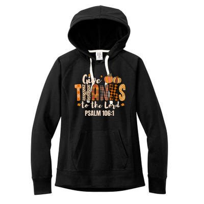 Give Thanks To The Lord Thanksgiving Fall Christian Cute Gift Women's Fleece Hoodie