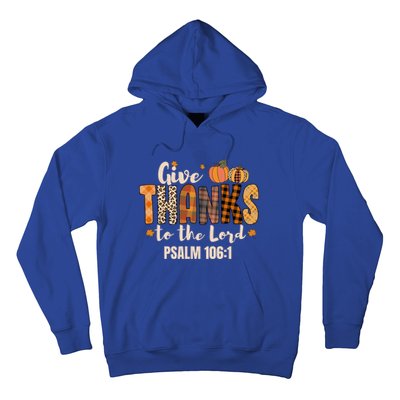 Give Thanks To The Lord Thanksgiving Fall Christian Cute Gift Hoodie