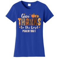 Give Thanks To The Lord Thanksgiving Fall Christian Cute Gift Women's T-Shirt