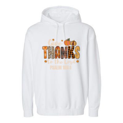 Give Thanks To The Lord Thanksgiving Fall Christian Cute Gift Garment-Dyed Fleece Hoodie