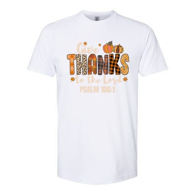 Give Thanks To The Lord Thanksgiving Fall Christian Cute Gift Softstyle® CVC T-Shirt