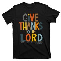 Give Thanks To The Lord For He Is Good Retro Thanksgiving T-Shirt