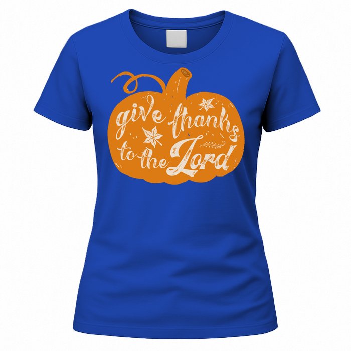 Give Thanks To The Lord Pumpkin Gift Women's T-Shirt