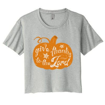 Give Thanks To The Lord Pumpkin Gift Women's Crop Top Tee