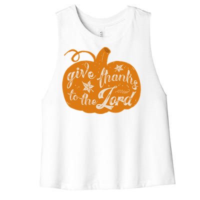 Give Thanks To The Lord Pumpkin Gift Women's Racerback Cropped Tank