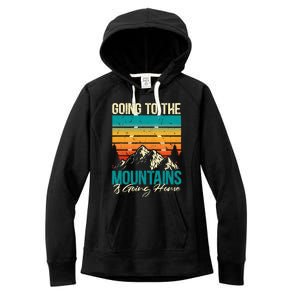 Going To The Mountains Is Going Home Women's Fleece Hoodie