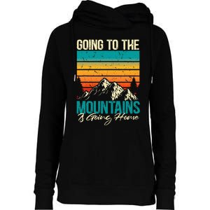 Going To The Mountains Is Going Home Womens Funnel Neck Pullover Hood