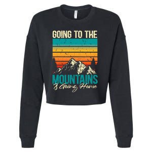 Going To The Mountains Is Going Home Cropped Pullover Crew