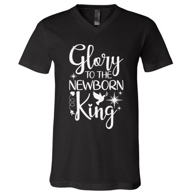 Glory To The Newborn King Birth Of Jesus Christ God Faith V-Neck T-Shirt