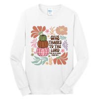 Give Thanks To The Lord Floral Fall Tall Long Sleeve T-Shirt