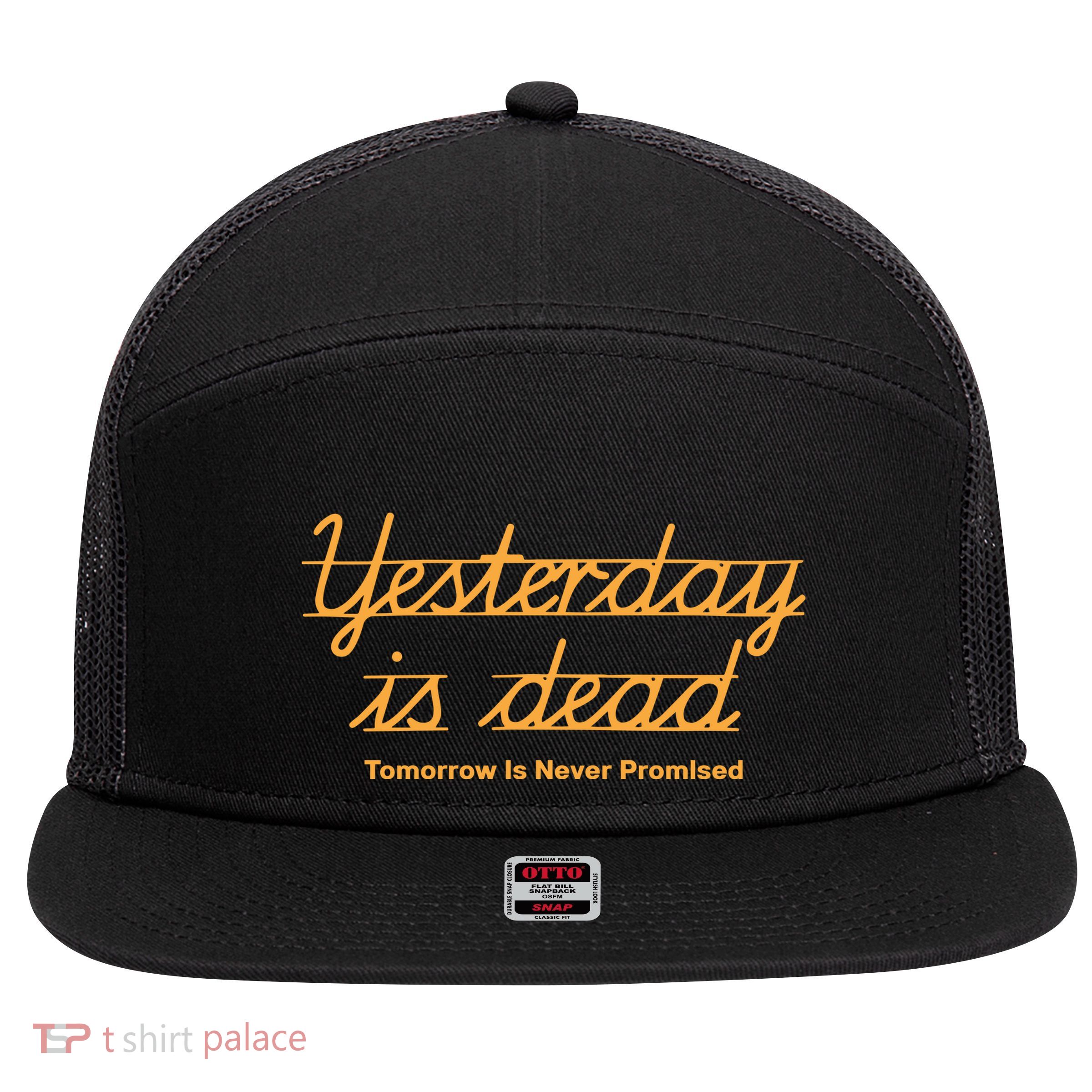 Give Them Their Flowers Yester Day Is Dead 7 Panel Mesh Trucker Snapback Hat