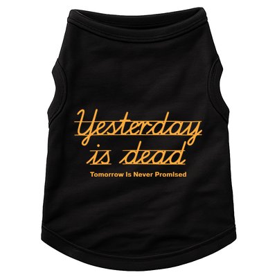 Give Them Their Flowers Yester Day Is Dead Doggie Tank
