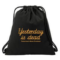 Give Them Their Flowers Yester Day Is Dead Drawstring Bag