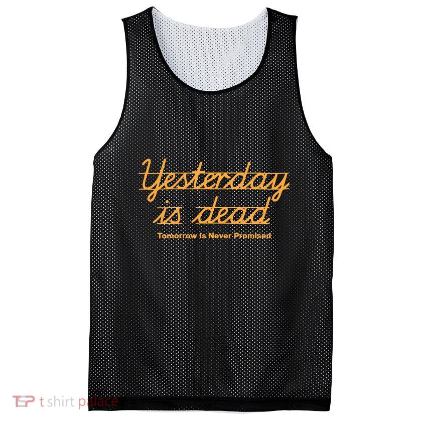 Give Them Their Flowers Yester Day Is Dead Mesh Reversible Basketball Jersey Tank