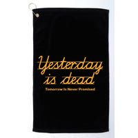 Give Them Their Flowers Yester Day Is Dead Golf Towel