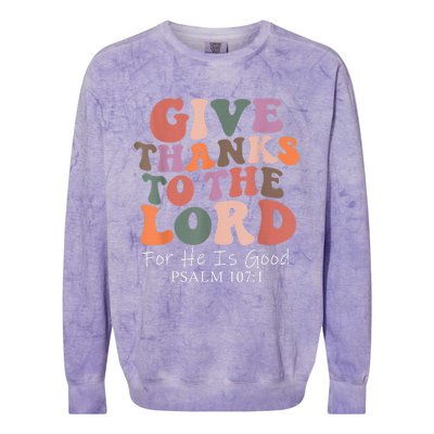 Give Thanks To The Lord For He Is Good Christian Colorblast Crewneck Sweatshirt