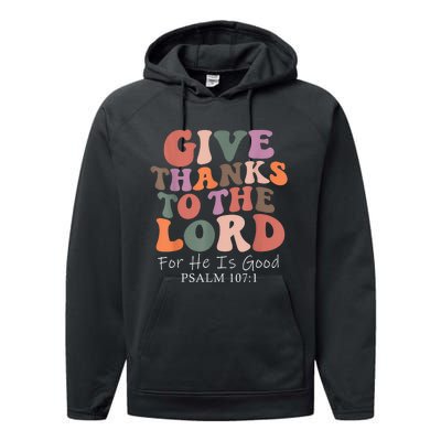 Give Thanks To The Lord For He Is Good Christian Performance Fleece Hoodie