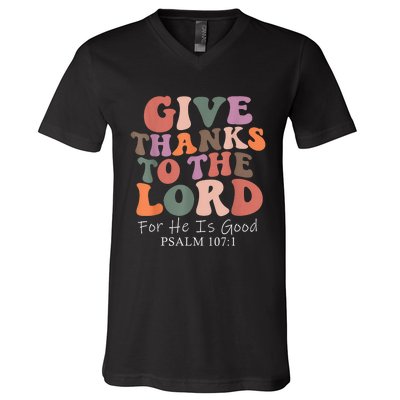 Give Thanks To The Lord For He Is Good Christian V-Neck T-Shirt