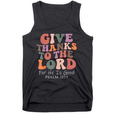 Give Thanks To The Lord For He Is Good Christian Tank Top