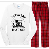 Gotta Tap That Ash Cigar Whiskey Lover Long Sleeve Pajama Set