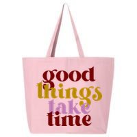 Good Things Take Time Positive 25L Jumbo Tote