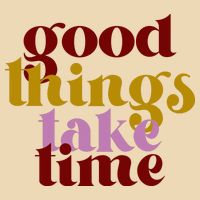 Good Things Take Time Positive Drawstring Bag