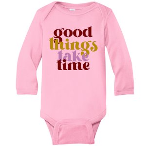 Good Things Take Time Positive Baby Long Sleeve Bodysuit