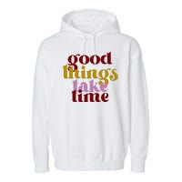 Good Things Take Time Positive Garment-Dyed Fleece Hoodie