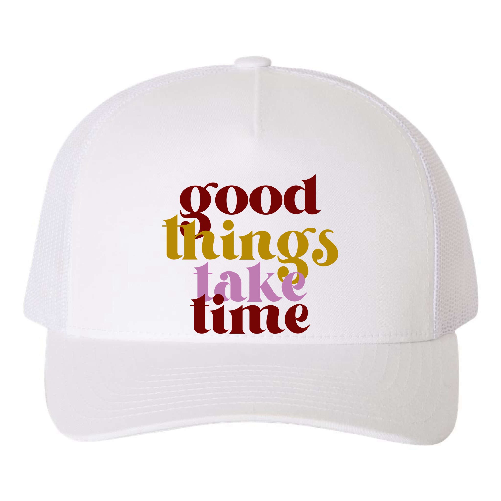 Good Things Take Time Positive Yupoong Adult 5-Panel Trucker Hat