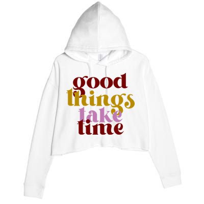 Good Things Take Time Positive Crop Fleece Hoodie