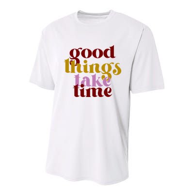 Good Things Take Time Positive Youth Performance Sprint T-Shirt
