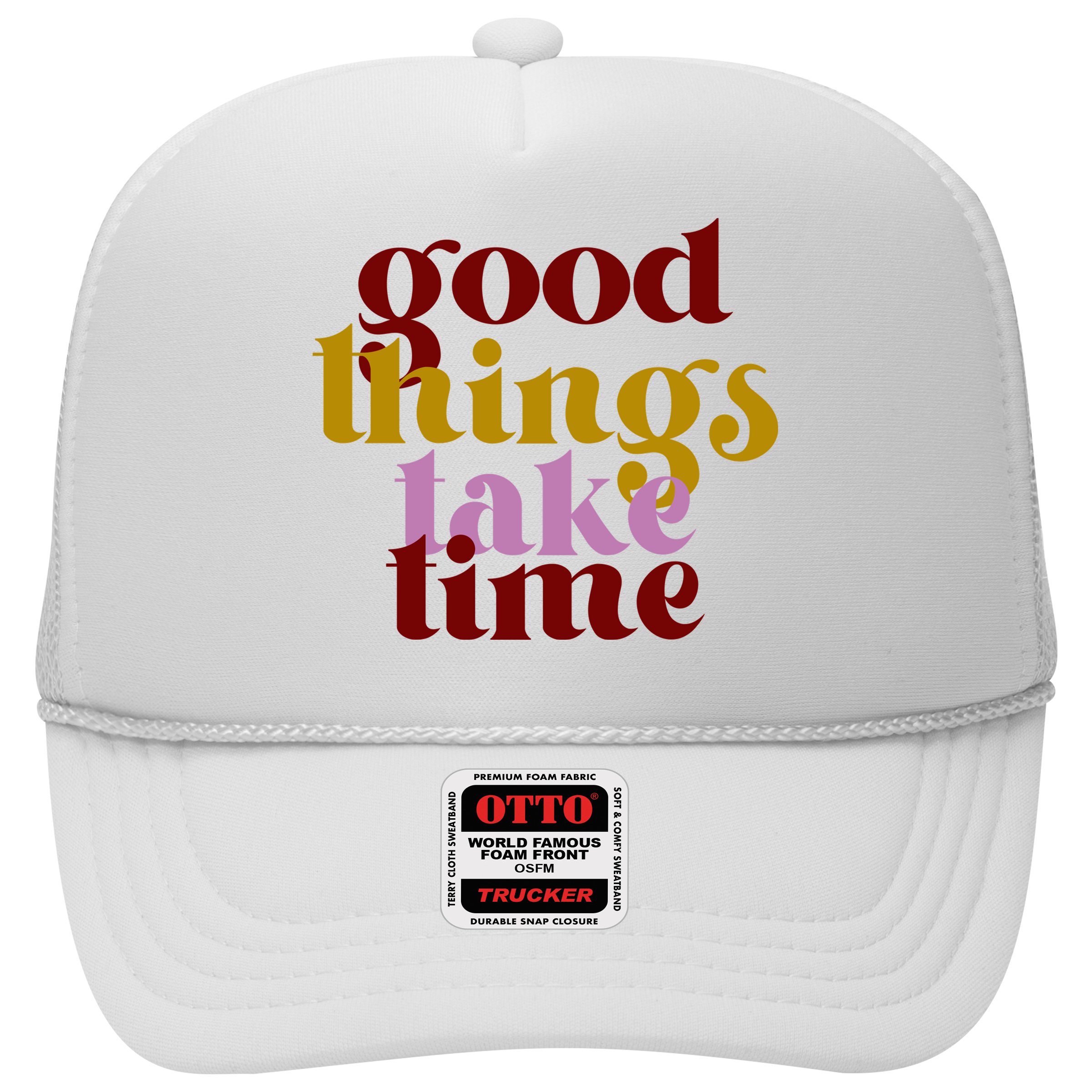 Good Things Take Time Positive Hat