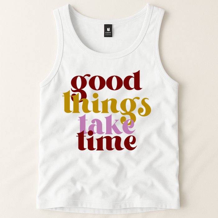 Good Things Take Time Positive Tank Top