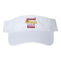 Good Things Take Time Positive Visor