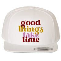 Good Things Take Time Positive Wool Snapback Cap