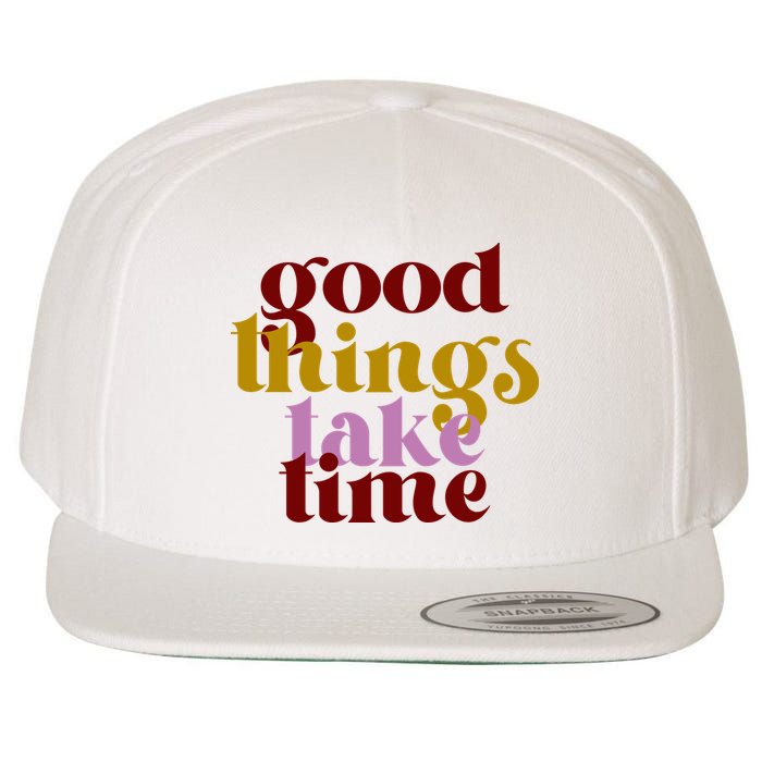 Good Things Take Time Positive Wool Snapback Cap
