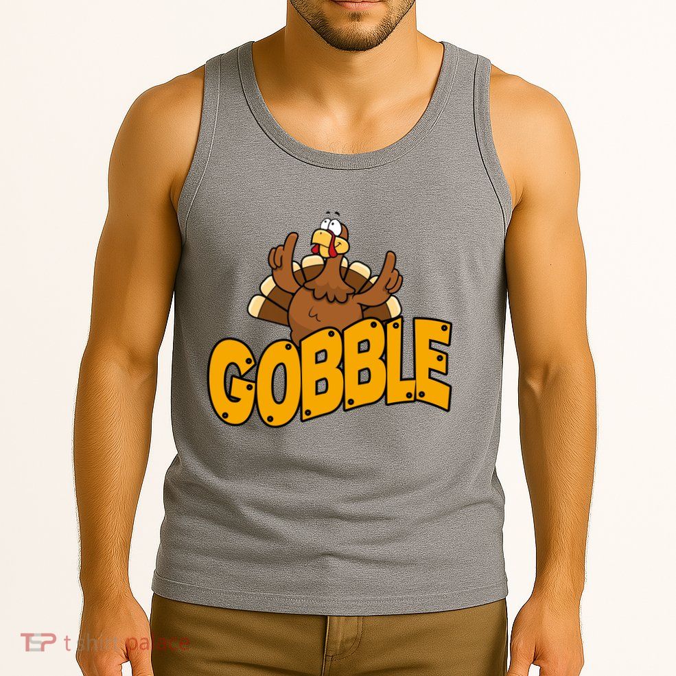 Gobble Turkey Thanksgiving Holiday Tank Top