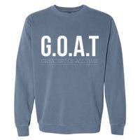 G.O.A.T The Ultimate Champion Garment-Dyed Sweatshirt
