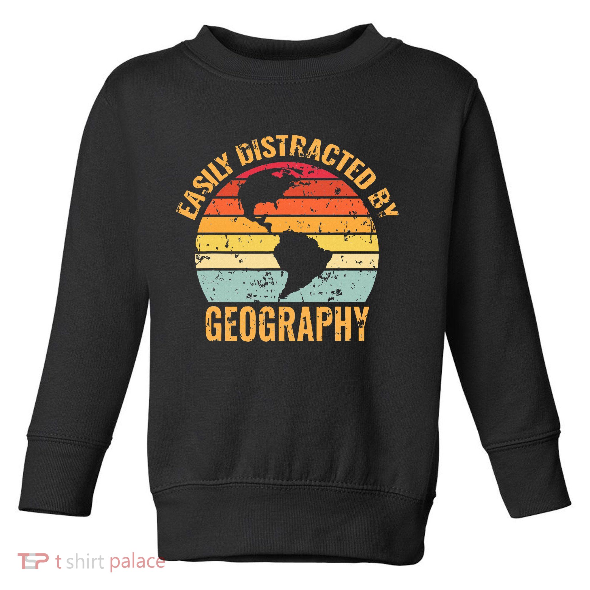 Geography Teacher Vintage Geographer Toddler Sweatshirt