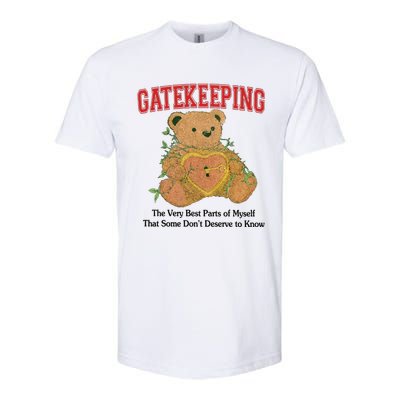 Gatekeeping The Very Best Parts Of Myself That Some DonT Deserve To Know Softstyle CVC T-Shirt